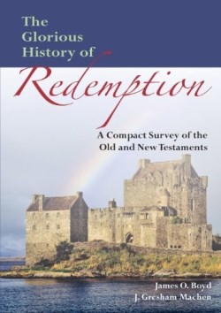 9781599252896 Glorious History Of Redemption