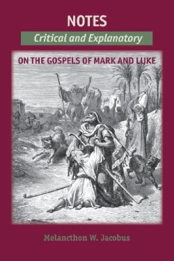 9781599253343 Notes Critical And Explanatory On The Gospels Of Mark And Luke