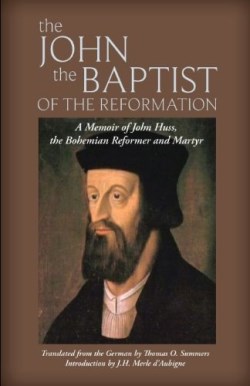 9781599253374 John The Baptist Of The Reformation