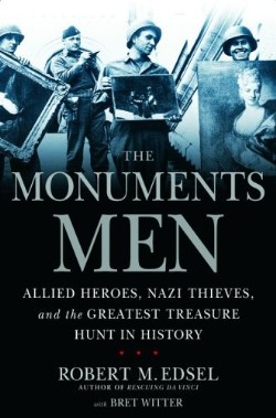 9781599951492 Monuments Men : Allied Heroes Nazi Thieves And The Greatest Treasure Hunt I