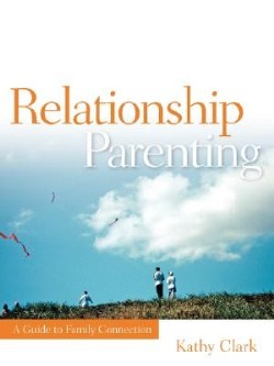 9781600341922 Relationship Parenting : A Guide To Family Connection
