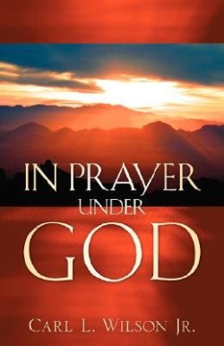 9781600342899 In Prayer Under God