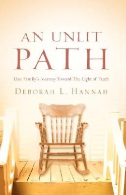 9781600344848 Unlit Path : One Familys Journey Toward The Light Of Truth