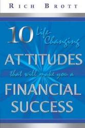 9781601850218 10 Life Changing Attitudes That Will Make You A Financial Success