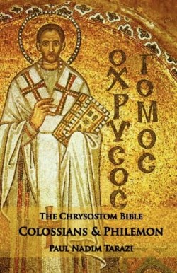 9781601910134 Chrysostom Bible Colossians And Philemon