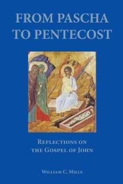 9781601910400 From Pascha To Pentecost