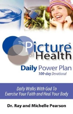9781602660359 Picture Of Health Daily Power Plan 100 Day Devotional