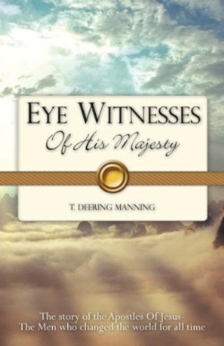 9781602662162 Eye Witnesses Of His Majesty