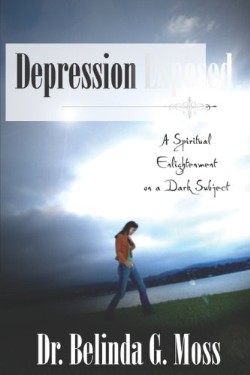 9781602668232 Depression Exposed : A Spiritual Enlightenment On A Dark Subject