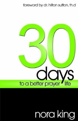 9781602730120 30 Days To A Better Prayer Life