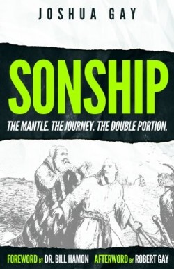 9781602730526 Sonship : The Mantle The Journey The Double Portion