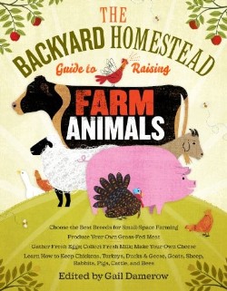 9781603429696 Backyard Homestead Guide To Raising Farm Animals