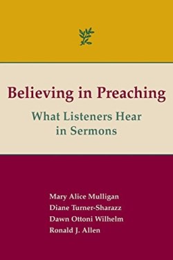 9781603500487 Believing In Preaching