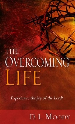 9781603745598 Overcoming Life : Experience The Joy Of The Lord