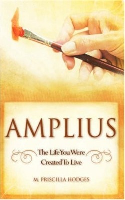 9781604773767 Amplius : The Life You Were Created To Live