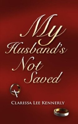 9781604774634 My Husbands Not Saved