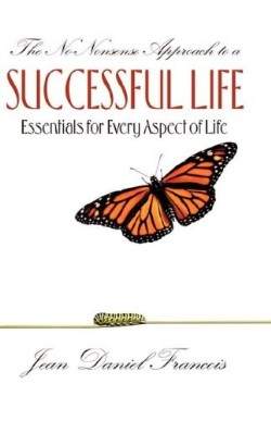 9781604775044 No Nonsense Approach To A Successful Life