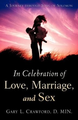 9781604775211 In Celebration Of Love Marriage And Sex