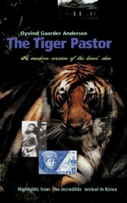 9781604779059 Tiger Pastor : A Modern Version Of The Lions Den Highlights From The Incred