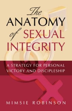 9781604779448 Anatomy Of Sexual Integrity