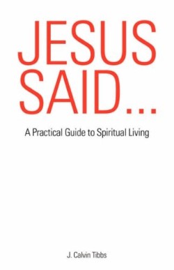 9781606470817 Jesus Said : A Practical Guide To Spiritual Living
