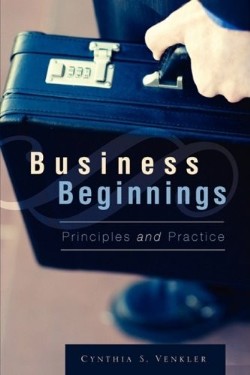 9781606475928 Business Beginnings : Principles And Practice