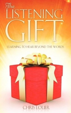 9781606478042 Listening Gift : Learning To Hear Beyond The Words