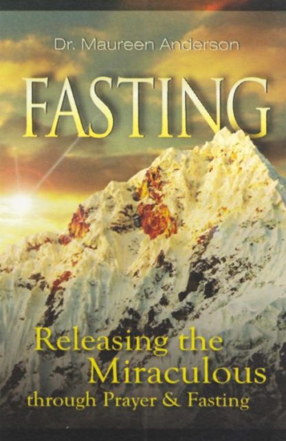 9781606834183 Fasting : Releasing The Miraculous Through Prayer And Fasting