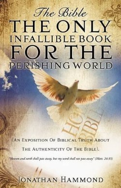 9781607911173 Bible The Only Infallible Book For The Perishing World