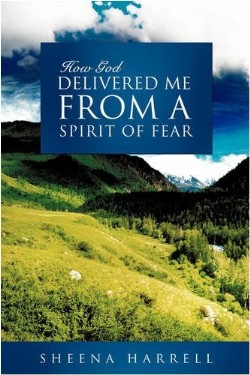 9781607911210 How God Delivered Me From A Spirit Of Fear