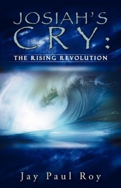 9781607911616 Josiahs Cry : The Rising Revolution