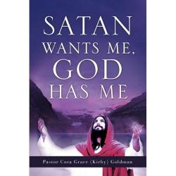 9781607914235 Satan Wants Me God Has Me