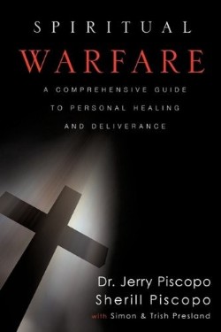 9781607916673 Spiritual Warfare : A Comprehensive Guide To Personal Healing And Deliveran
