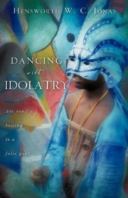 9781607917311 Dancing With Idolatry
