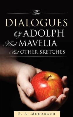 9781607918189 Dialogues Of Adolph And Mavelia And Other Sketches