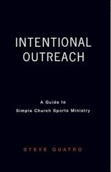 9781607918493 Intentional Outreach : A Guide To Simple Church Sports Ministry