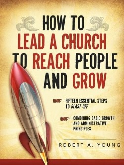 9781607918578 How To Lead A Church To Reach People And Grow