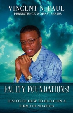 9781607919612 Faulty Foundations : Discover How To Build On A Firm Foundation