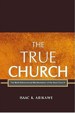 9781607965985 True Church : The Multi-Dimenisonal Manifestation Of The Real Church