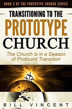 9781607969839 Transitioning To The Prototype Church