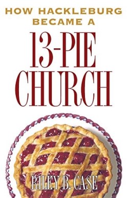 9781609201128 How Hackleburg Became A 13 Pie Church