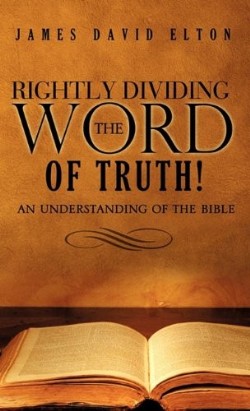 9781609571252 Rightly Dividing The Word Of Truth