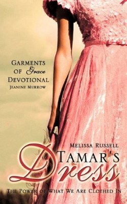 9781609571696 Tamars Dress : The Power Of What We Are Clothed In