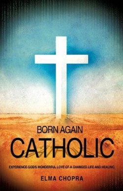 9781609573676 Born Again Catholic