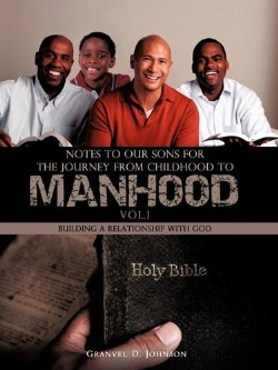 9781609573980 Notes To Our Sons For The Journey From Childhood To Manhood 1