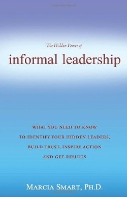 9781609576745 Hidden Power Of Informal Leadership