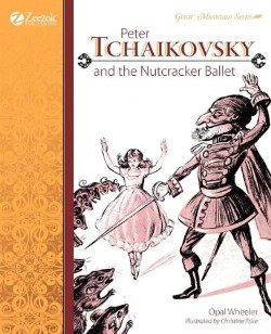 9781610060127 Peter Tchaikovsky And The Nutcracker Ballet