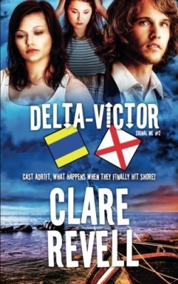 9781611165074 Delta Victor : Cast Adrift What Happens When They Finally Hit Shore