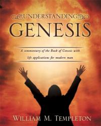 9781612153742 Understanding Genesis : A Commentary Of The Book Of Genesis With Life Appli