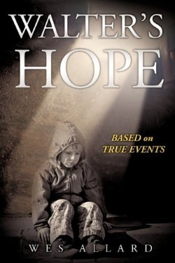 9781612155050 Walters Hope : Based On True Events